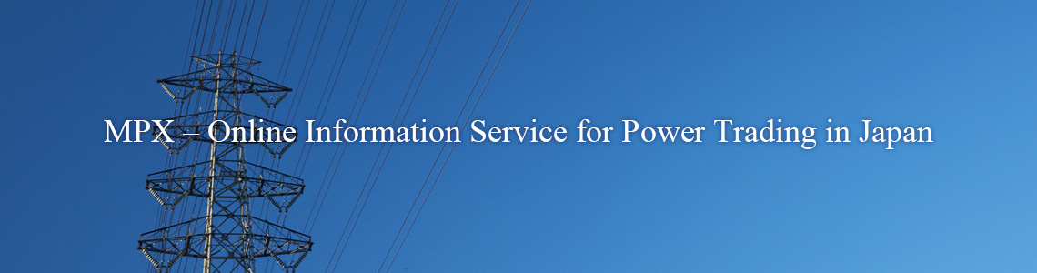 MPX – Online Information Service for Power Trading in Japan